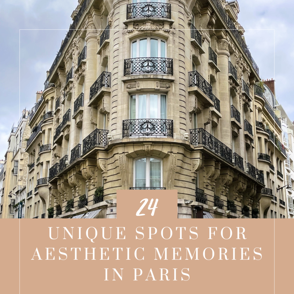 24 unique spots for aesthetic memories in paris