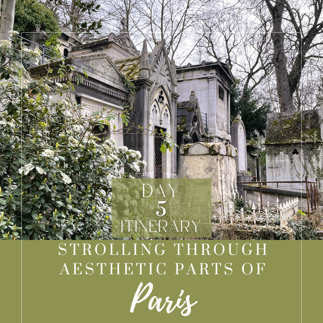 day 5 aesthetic parts of paris post