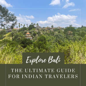 Explore Bali: guide for indian travelers in Bali