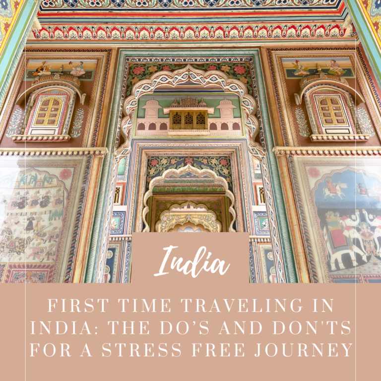 First Time traveling India: the do's and don'ts for travel