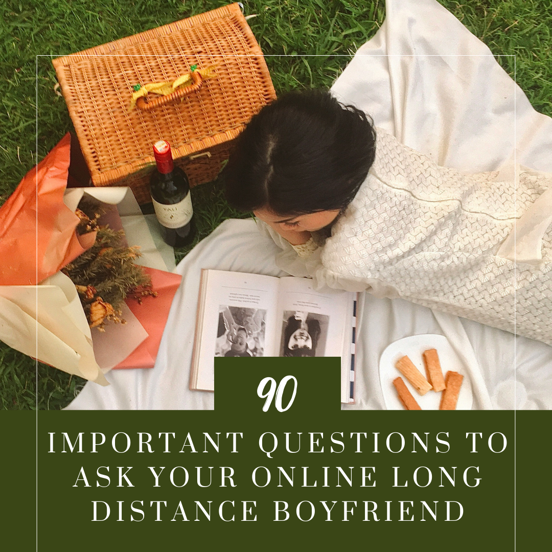 90 Important Questions to Ask Your Online Long Distance Boyfriend