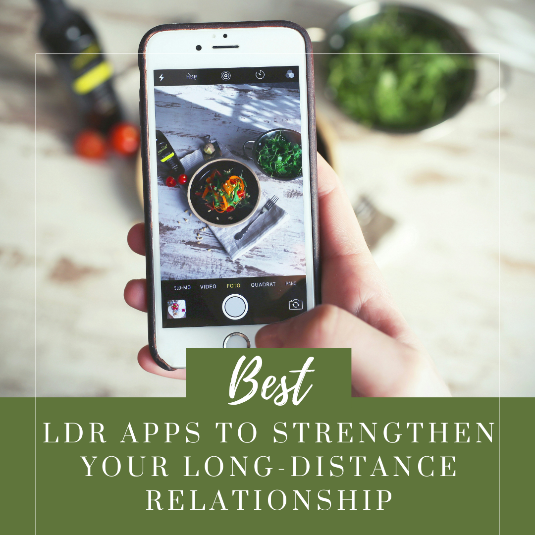The Best LDR Apps to Strengthen Your Long-Distance Relationship